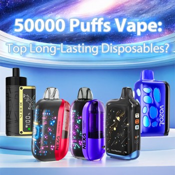 Are 50000 Puffs Vapes The Longest-Lasting Disposables?