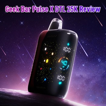 Geek Bar Pulse X DTL 25K Review: Hot Pics and Test