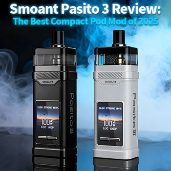 Smoant Pasito 3 Review: The Best Compact Pod Mod of 2025