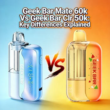 Geek Bar Mate 60K vs CLR 50K: Key Differences and Full Comparison