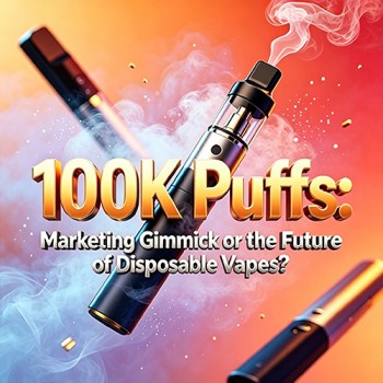 100K Puffs: Marketing Gimmick or the Future of Disposable Vapes?