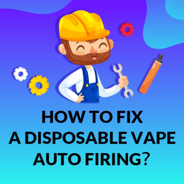 How to Fix a Disposable Vape Auto Firing?