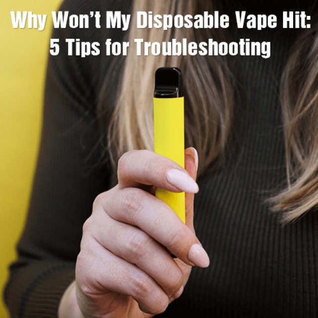 Why Is My Disposable Vape Not Working: 5 Tips for Troubleshooting
