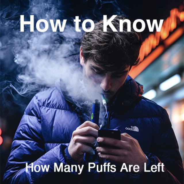 How to Know How Many Puffs Are Left in My Disposable Vape