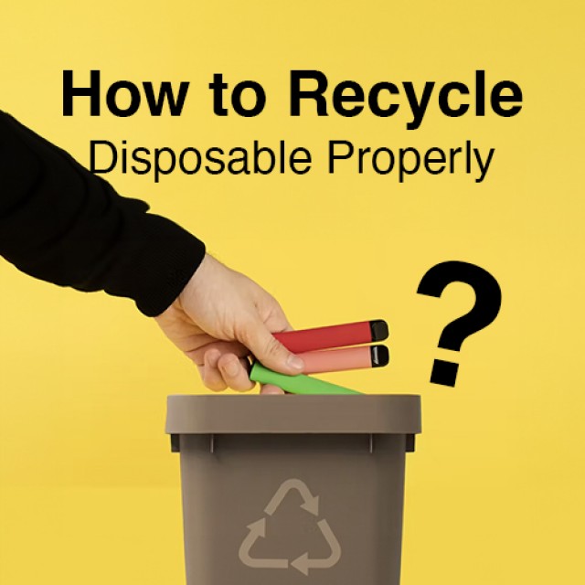 How to Recycle Disposable Vapes Properly
