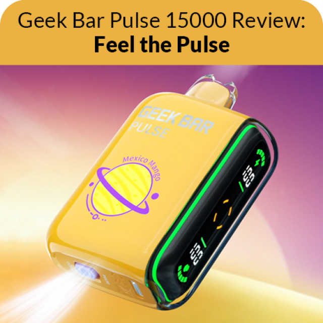 Geek Bar Pulse 15000 Review: Feel the Pulse