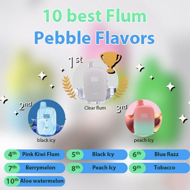 10 Best Flum Pebble Flavors Review: Impeccably Delicious