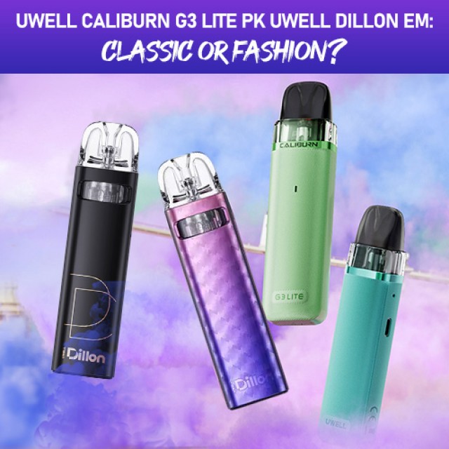 Uwell Caliburn G3 Lite PK Uwell Dillon EM: Classic or Fashion?