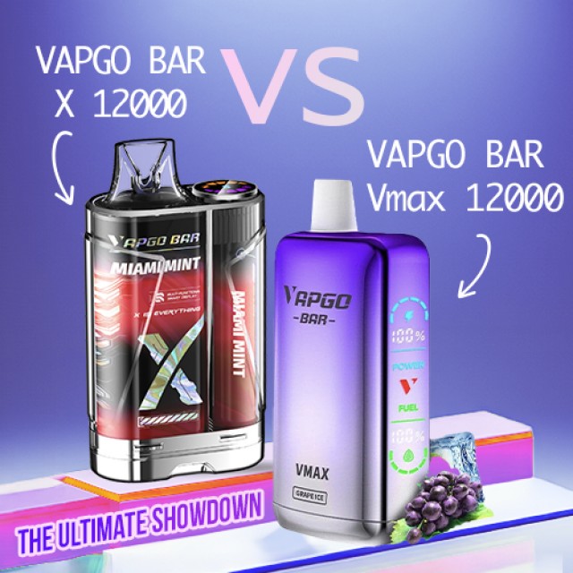 VAPGO BAR X 12000 VS VAPGO BAR VMAX 12000: The Ultimate Showdown
