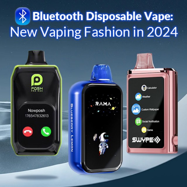 Bluetooth Disposable Vape: New Vaping Fashion in 2024