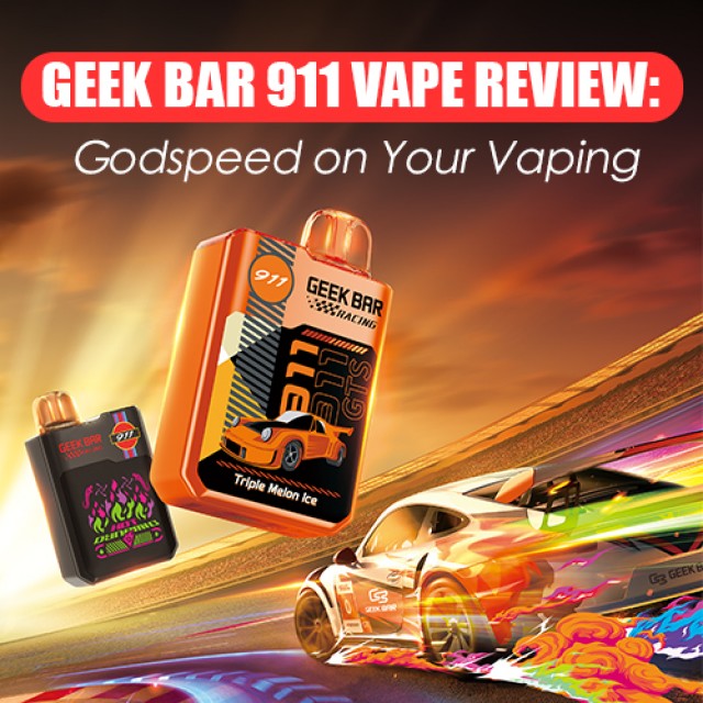Geek Bar 911 Vape Review: Godspeed on Your Vaping Journey