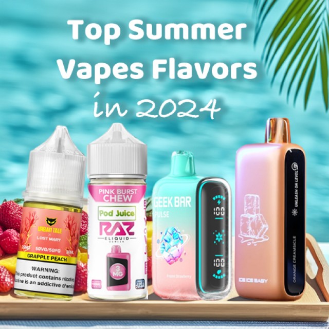 Top Summer Vape Flavors in 2024