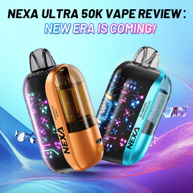 NEXA Ultra 50K Vape Review - Can It Really Deliver 50000 Puffs?