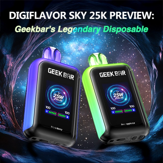 Digiflavor Sky 25K Preview: Geekbar's Legendary Disposable