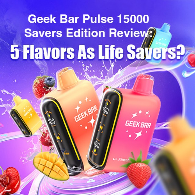 Geek Bar Pulse 15000 Savers Edition Review: 5 Flavors As Life Savers?