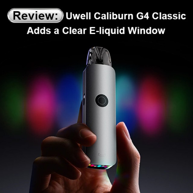 Uwell Caliburn G4 Classic Adds a Clear E-liquid Window