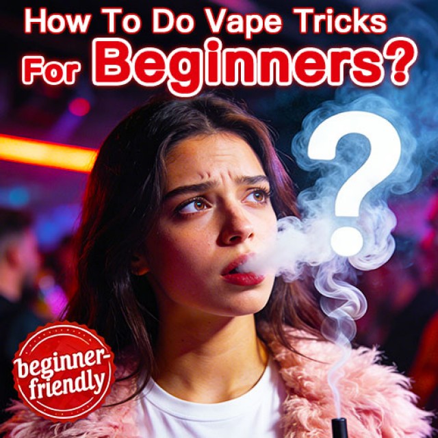 How to Do Vape Tricks: A Complete Beginner's Guide