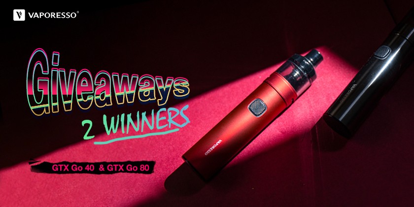 Vaporesso GTX Go 40 & GTX Go 80 Kit Tester Wanted!