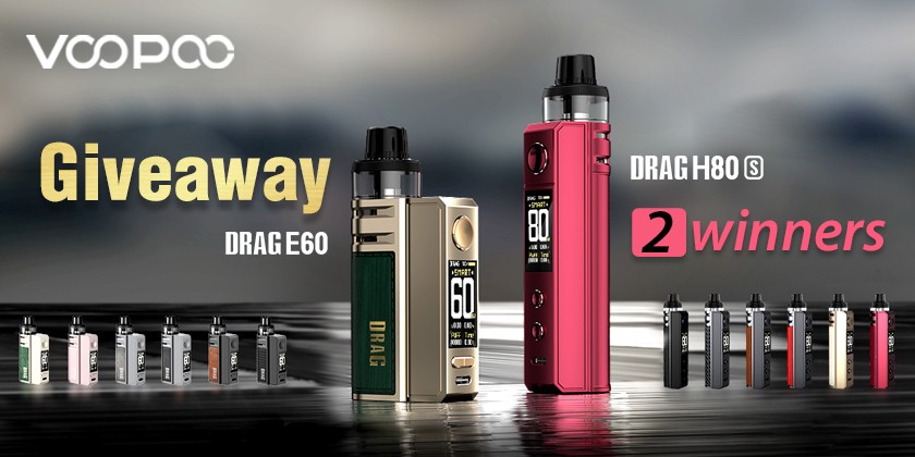 VOOPOO Drag H80 S & Drag E60 Kit Giveaways!