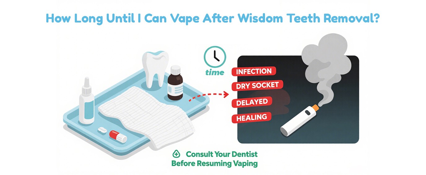 how long until I can vape after wisdom teeth removal