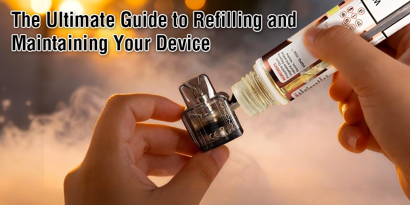 Mastering Vape Longevity: The Ultimate Guide to Refilling and Maintaining Your Device