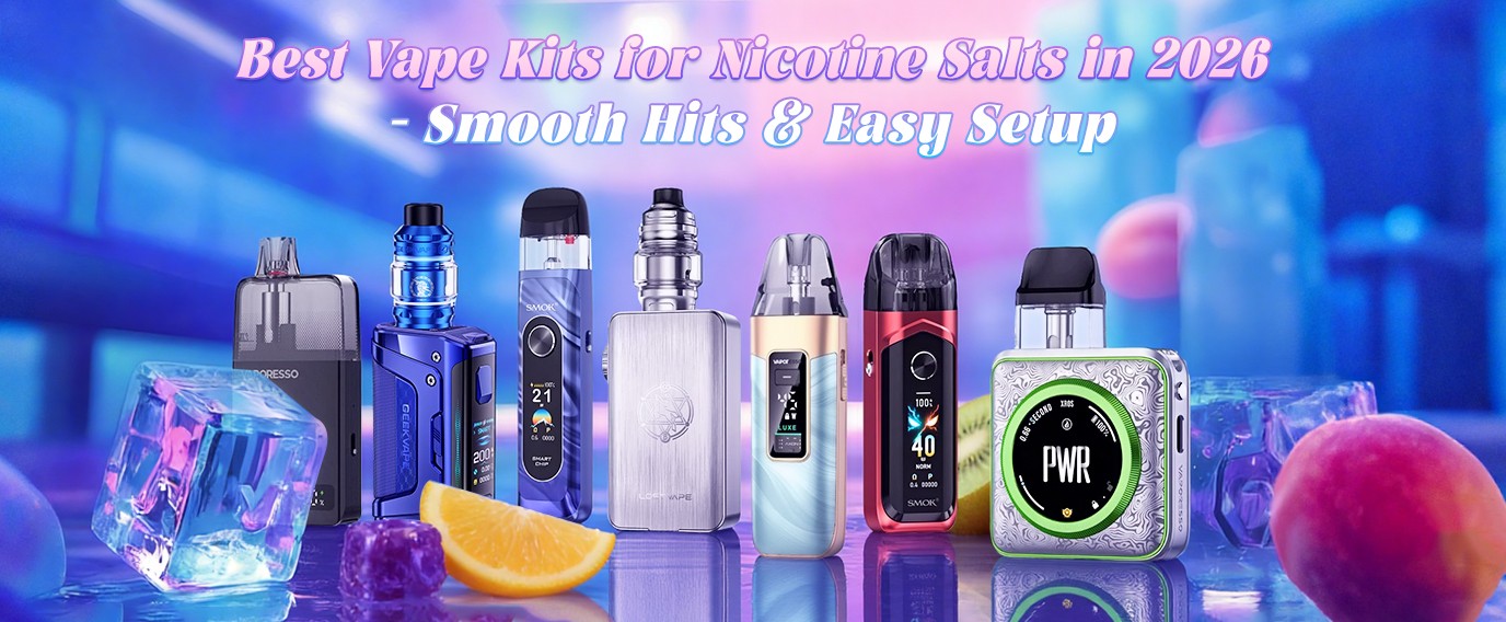 best_vape_kits_for_nicotine_salts_2026