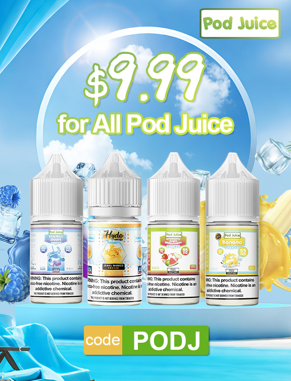 $9.99 for all Pod Juice E-juice